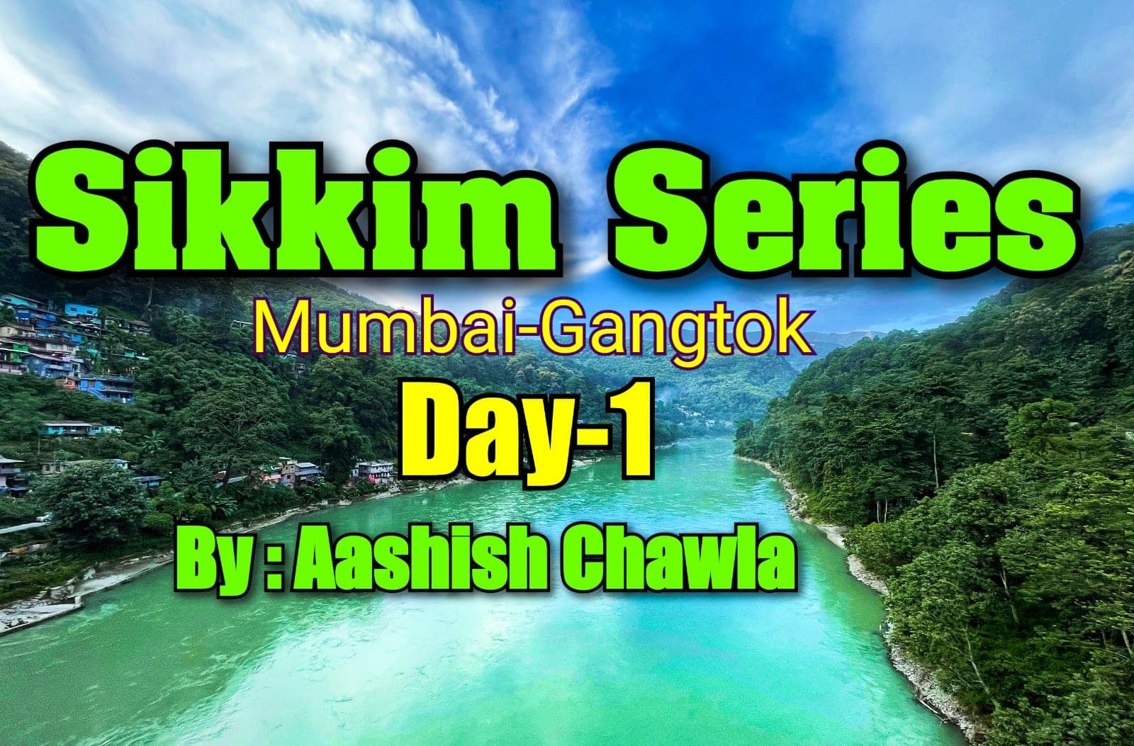 SIKKIM SERIES/Mumbai to Gangtok/ Day-1
