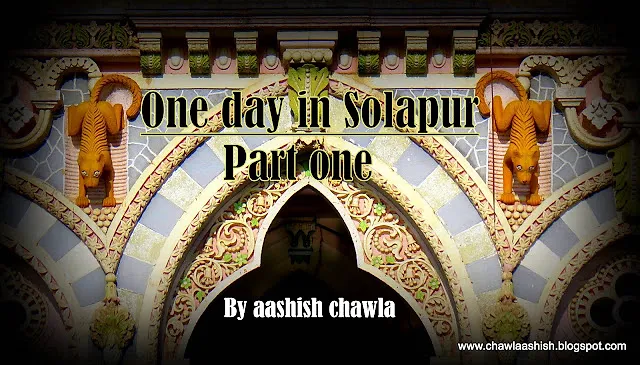 Solapur in a day | Part 1 | Solapur Municipal Building